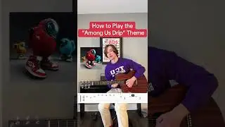 How to Play the “Among Us Drip” Theme 🎸