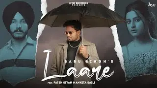 Laare II Babu Singh II FT. Fateh Siyan II New Punjabi Song 2022 II Jiyo Records