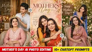 Mother's Day Ai Photo Editing Prompts | Chatgpt Mother's Day Photo Editing Prompts | Ai Photo Edit