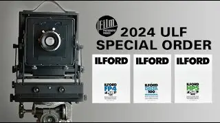 FPP Episode 321 (Video) - Ilford ULF + Special Film Order 2024