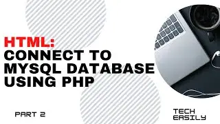 How to CREATE FORMS using HTML & CSS  | How to CONNECT HTML FORM to MySQL DATABASE with PHP | Part 2