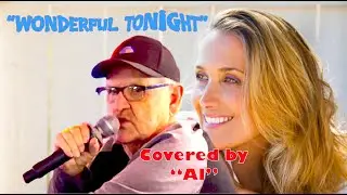 WONDERFUL TONIGHT COVER BY AL AT PARK VALLEY