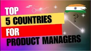 5 Best Countries For Product Managers :)