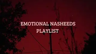 Emotional Nasheeds Playlist | Muhammad Al Muqit | Slowed and Reverb | Hashnooor