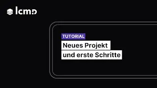 Neues Projekt und erste Schritte  - lcmd