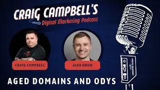 Aged Domains and ODYS and the Story Behind Them | Podcast with Alex Drew