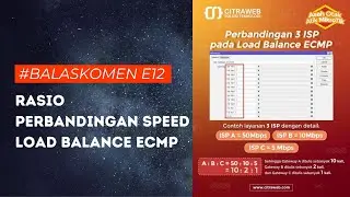 Rasio Perbandingan Speed Pada Load Balance ECMP #BALASKOMEN E12