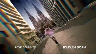 Иван Дорн —  Love Could Be/ Lyric Video