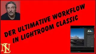 Der ultimative Workflow in Lightroom Classic