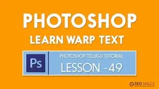 Photoshop warp text Tutorial - Photoshop CC Telugu Tutorials