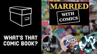WTCB? Feat. Married with Comics, Amazing Murfinator, The Book Abyss, Free Energy Comics