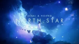 SABAI & Hoang - North Star feat. Casey Cook