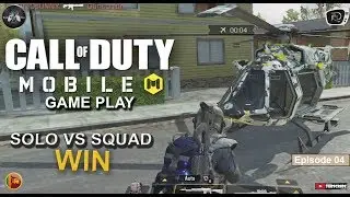 SOLO vs SQUAD WIN | Call of Duty Mobile - Battle Royal ISOLATED | Episode 4