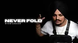 Never Fold Slowed version