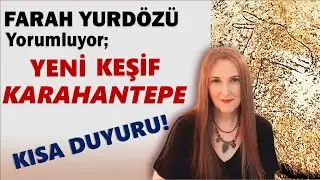 333- KARAHANTEPE YENİ KEŞİF - KISA DUYURU