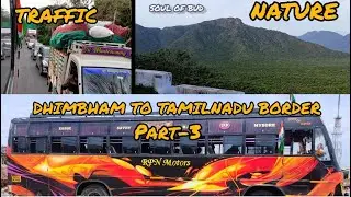 RPN MOTOR BUS 💥 NATURE VLOG ⛰️PART-3🔥 DHIMBHAM TO TAMILNADU BORDER ⏩