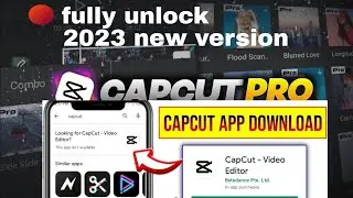 Download capcut 2023 fully unlock new version in 1 minute