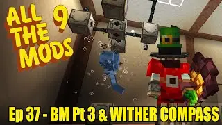 All The Mods 9 - Ep37 - Wither Compass, Finishing Bloodmagic - Minecraft 1.20