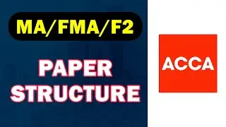 ACCA MA/FMA/F2 - Paper Structure - MANAGEMENT ACCOUNTING