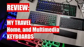 My Travel, Home, and Multimedia Keyboards!