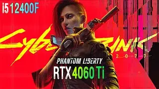 Cyberpunk 2077: Phantom Liberty - DLSS 3.5 and Full Ray Tracing | RTX 4060 Ti 8GB and i5 12400F
