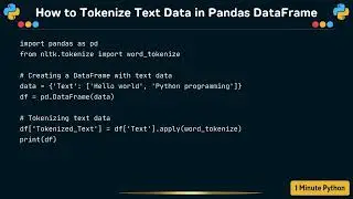How to Tokenize Text Data in Pandas DataFrame