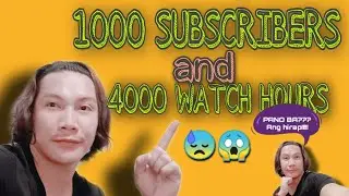 Pano ba makuha Ang 1000 Subscribe at 4000 watch hours