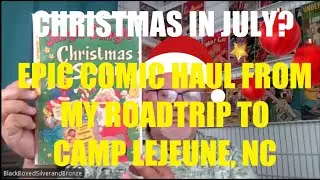Comic Haul Video #40 - Epic Camp Lejeune Roadtrip Comic Haul