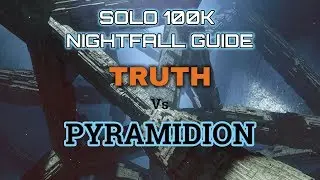 Destiny 2 Solo 100K Nightfall Guide: The Pyramidion