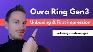 Oura Ring Gen3 Unboxing and First Impression