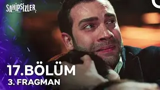 Sahipsizler 17. Bölüm 3. Fragmanı | 