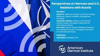 Perspectives on German and U S  Relations with Russia