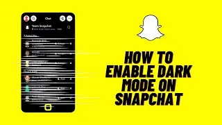 How to Enable Dark Mode on Snapchat | Get Snapchat Dark Mode |  Android 2022