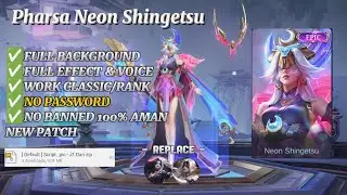 Script Skin Pharsa Epic Neon Shingetsu No Password | Full Effect & Voice | New Patch