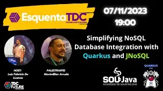 Esquenta TDC Future SouJava + Quarkus Club: Simplifying NoSQL Integration with Quarkus and JNoSQL
