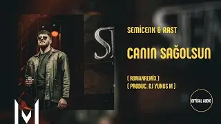 Semicenk & Rast - Canın sağolsun 2023 RomanRemix | Dj Yunus Remix