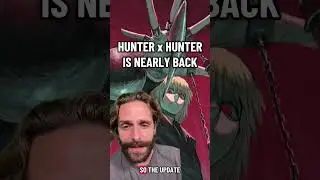 HUNTER x HUNTER UPDATE!