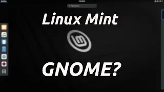 LMDE: Should Linux Mint go with GNOME?