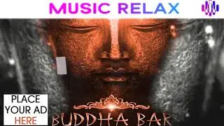 Buddha Bar 2021 Chillout Spring NEW Relaxation Music Lounge