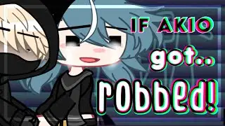 if akio got robbed. // fake gun !¡