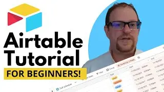 Airtable Tutorial: How to use Airtable for Beginners