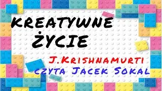 Słuchowisko na wakacje. O kreatywności, sztuce i pięknie. Krishnamurti czyta Jacek Sokal