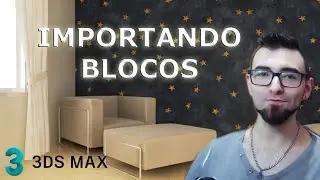 Como Importar Blocos Prontos - 3ds max - 