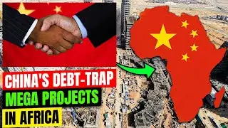 Why China Dominates Mega Projects In Africa Despite Debt-Trap Concern