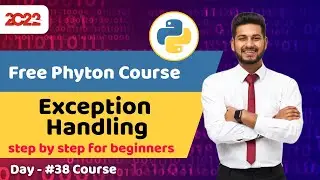 #38 python course for beginners | Python Exception handling | Full python course