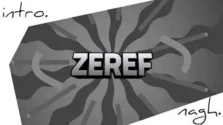 intro zeref *new phone and quality*:D