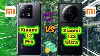 Xiaomi 13 Pro vs Xiaomi 12S Ultra! Price and Specification Comparison