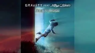 GRAViiTY feat LETHYX NEKUiA - Multiverse