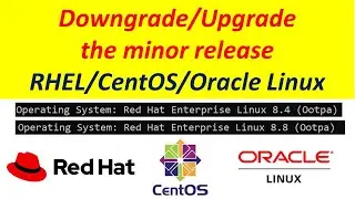 How to Downgrade/Upgrade the minor release on Linux 