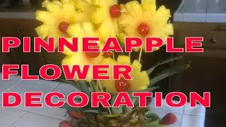 HOW TO MAKE PINEAPPLE FLOWERS DECORATION
